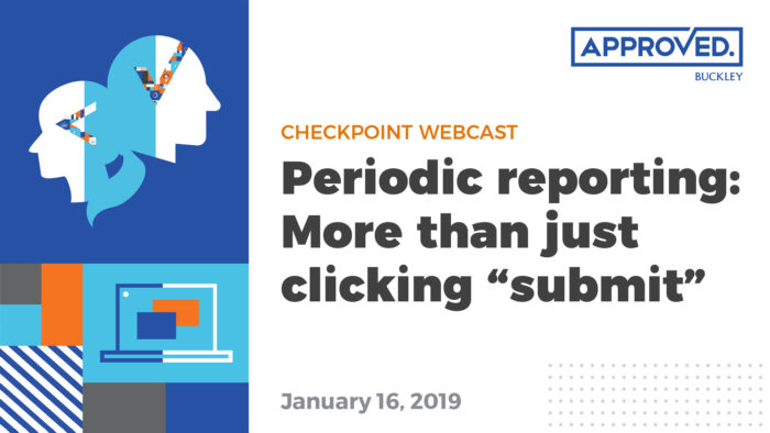 APPROVED_WC_Slate_Periodic_Reporting Periodic reporting: More than just clicking “submit” | APPROVED Checkpoint Webcast