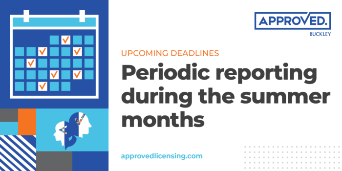 Ucoming deadlines: Periodic reporting during the summer months | APPROVED Insights