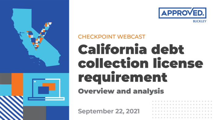California debt collection license requirement | APPROVED Checkpoint Webcast