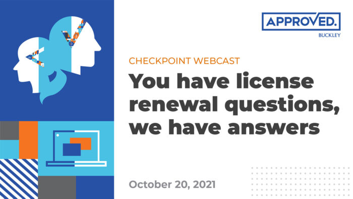 You have license renewal questions, we have answers | APPROVED Checkpoint Webcast